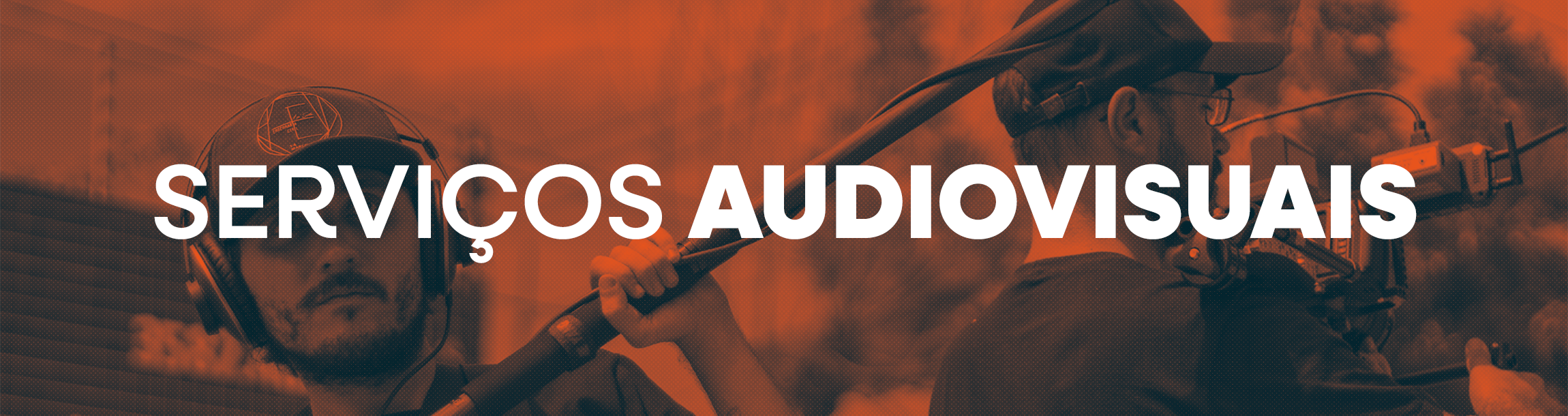 Serviços Audiovisuais Serviços Audiovisuais